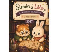 Simón y Lolo. El calendario del misterio.: 12 meses. 12 pistas. (Universos ilustrados)