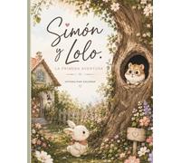 Simón y Lolo.: La primera aventura. (Universos ilustrados)