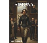 SIMONA: When liberty disguises herself as a woman, she leaves the world without excuses.