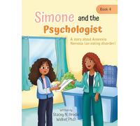 Simone and the Psychologist: A story about Anorexia Nervosa (an eating disorder)