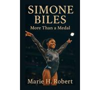 SIMONE BILES: More Than a Medal