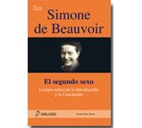 Simone de Beauvoir : El segundo sexo : lectura crítica de la introducción y la conclusión (SIN COLECCION)