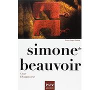 Simone de Beauvoir. Llegir «El segon sexe» (Filosofia Batxillerat)