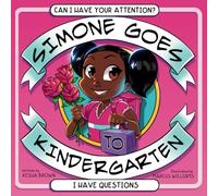 Simone Goes To Kindergarten: I Have Questions (Can I Have Your Attention)
