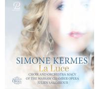 Simone Kermes - Warsaw Chamber Opera Orchestra - La Luce