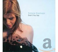 Simone Kopmajer - Didn'T You Say