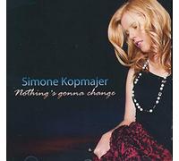 Simone Kopmajer - Nothing´s Gonna Change