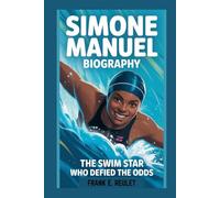 SIMONE MANUEL BIOGRAPHY: The Swim Star Who Defied the Odds