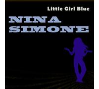 Nina Simone - Little Girl Blue