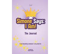 Simone Says: I Am!: The Journal