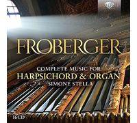 Simone Stella - Froberger: Complete Music For Harpsichord And Organ