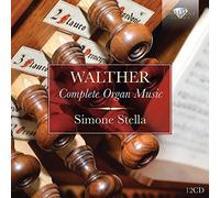 Simone Stella - WALTHER: Complete Organ Music
