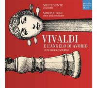 Simone Toni - Vivaldi E L'angelo Di Avorio - Oboe Concertos