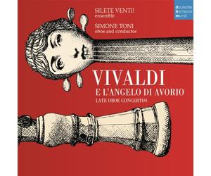 Simone Toni - Vivaldi E L'angelo Di Avorio - Oboe Concertos