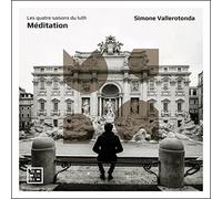 Simone Vallerotonda – Méditation. Les Quatre Saisons du Luth