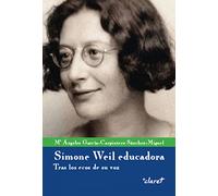 Simone Weil educadora. Tras los ecos de su voz (SIN COLECCION)