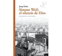 Simone Weil: el silencio de Dios: 76 (Fragmentos)