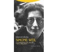 Simone Weil: La Conciencia Del Dolor Y De La Belleza