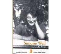 Simone Weil. Una Mujer Absoluta (LOS SENTIDOS)
