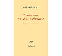 Simone Weil, une Juive antisémite ?: Eteindre les polémiques