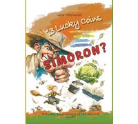 Simoron: Joyful Rituals for a Life Full of Miracles: Transform Your Life Through Playful Psychology and Science-Backed Absurdity