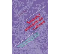 Simpatici animaletti da colorare: colora, divertiti e dai sfogo alla tua immaginazione