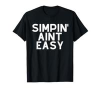 Simpin Aint Easy Funny Eboy Egirl Kawaii Dank Meme Simp Camiseta