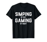 Simping by Day Gaming by Night Funny Gamer Meme Simp Gamer Camiseta