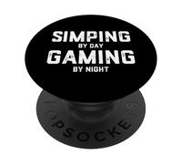 Simping by Day Gaming by Night Funny Gamer Meme Simp Gamer PopSockets PopGrip Adhesivo