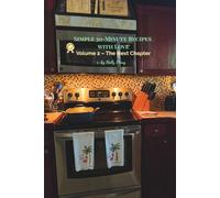 Simple 30-Minute Recipes With Love: Volume 2 - The Next Chapter