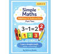 Simple Addition & Subtraction 2: Colouring Book (Colour. Learn. Grow)