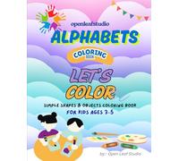 Simple Alphabets Coloring Book: Simple Shapes & Objects for Kids Ages 3-5: Big and Easy Coloring Pages for Toddlers & Preschoolers