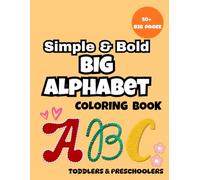Simple and Bold: Big Alphabet: Big Alphabet Coloring Book Kawaii ABCs for Toddlers: Extra Thick Lines, Easy Pictures for Kids Ages 1-4 to Learn ... Motor Skills (Simple and Bold Coloring Books)