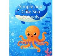 Simple and Cute Sea Animals: Coloring Book