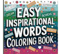 Simple and Uplifting Inspirational Words Coloring Book for Relaxation and Motivation - Easy Coloring Pages for Kids and Adults