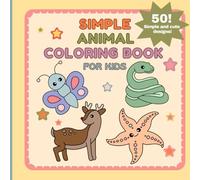 Simple Animal Coloring Book For Kids: An Educational Coloring Book That Teaches Children Animal Names and Sounds