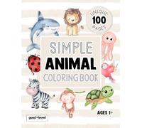 Simple Animal Coloring Book For Kids and Toddlers: 100 Unique Animal Coloring Pages With Simple And Bold Designs