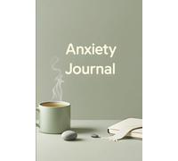 Simple Anxiety Journal: 150 Undated Pages of Guided Prompts for Daily Check-ins & Managing Worry
