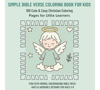 Simple Bible Verse Coloring Book for Kids: 100 Cute & Easy Christian Coloring Pages for Little Learners Subtitle:: Fun Faith Words, Encouraging Bible ... - One-Sided Pages, Perfect for Little Hands