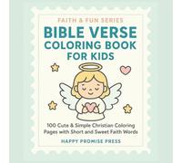 Simple Bible Verse Coloring Book for Kids Ages 3-6:: 100 Easy and Cute Christian Coloring Pages with Short Faith Words for Little Learners