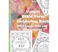 Simple Bible Verse Colouring Book: With Large Text and Illustrations