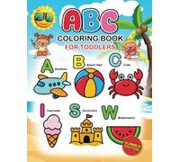 Simple & Big Coloring Book for Toddlers : My First ABC, Bold and Easy Coloring Book: Summer Edition (Coloring books for kids)