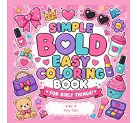 Simple Bold Easy Coloring: Girly Things
