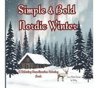 Simple & Bold Nordic Winter: A Relaxing Scandinavian Coloring Book