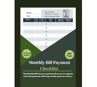 Simple Budget Planner to Track Due Dates, Expenses, and Household Finances: A Monthly Bill Log Book with Budget Summary Pages to Manage Bills, Payments, Income, and Spending in One Place