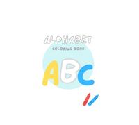 Simple Children's Learning Aid Alphabet Coloring Book: Alphabet Coloring Book