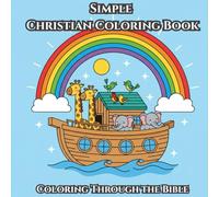 Simple Christian Coloring Book - Coloring Through the Bible for Kids: Bible Joy Coloring Book for Children