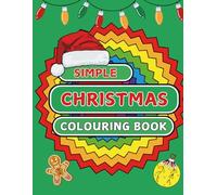 Simple Christmas Colouring Book: Fun and Easy Festive Designs