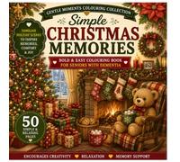 Simple Christmas Memories: Bold & Easy Colouring Book for Seniors with Dementia & Alzheimer's | 50 Simple Holiday Scenes to Inspire Joy, Comfort & ... (Gentle Moments Colouring Collection)