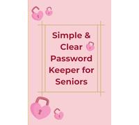 Simple & Clear Password Keeper for Senior Women: Easy Password Organizer with Clear Sections and Big Print